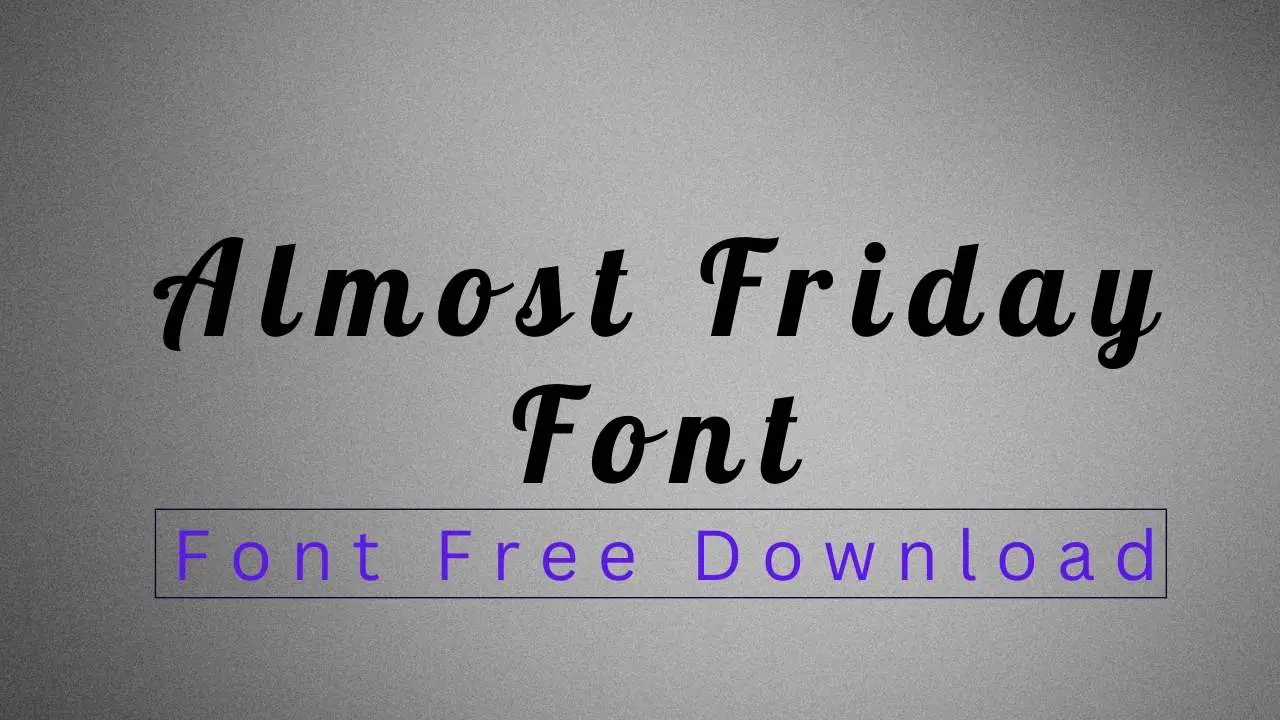 Almost Friday Font