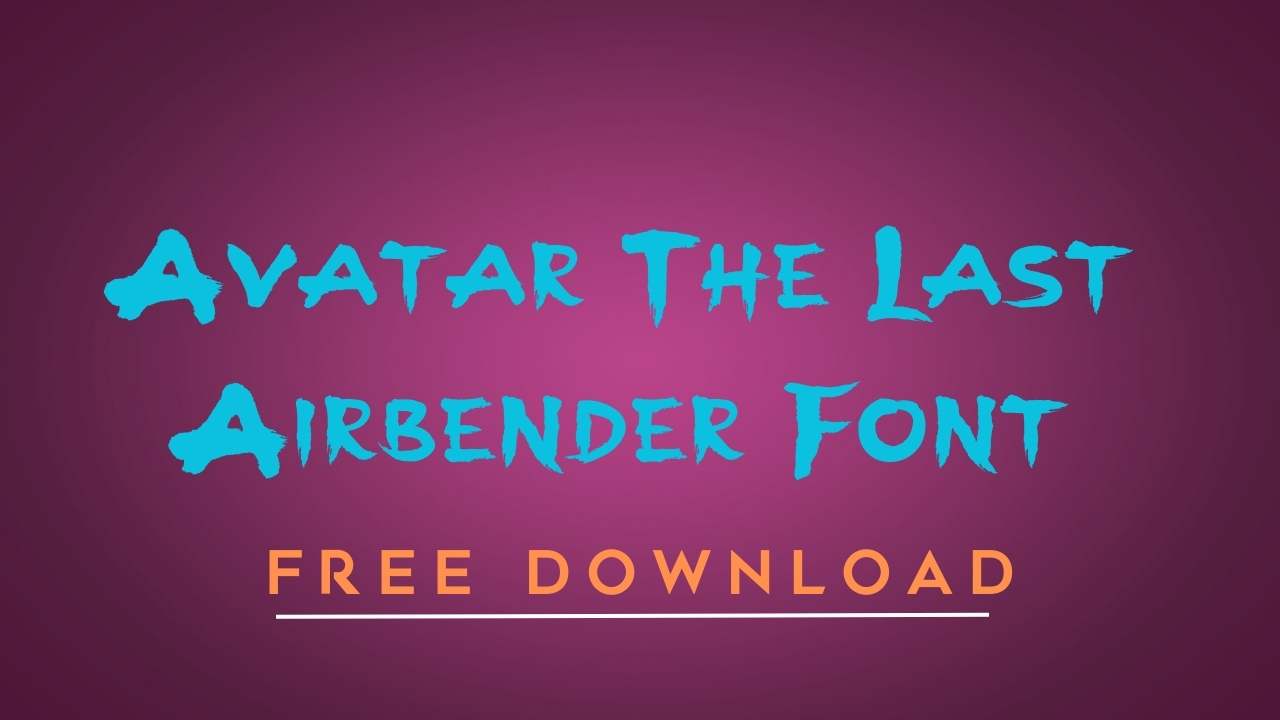 Avatar The Last Airbender Font