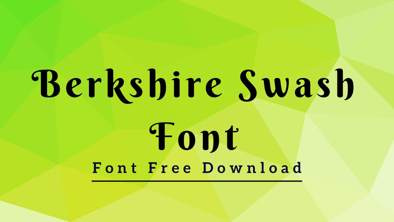 Berkshire Swash Font