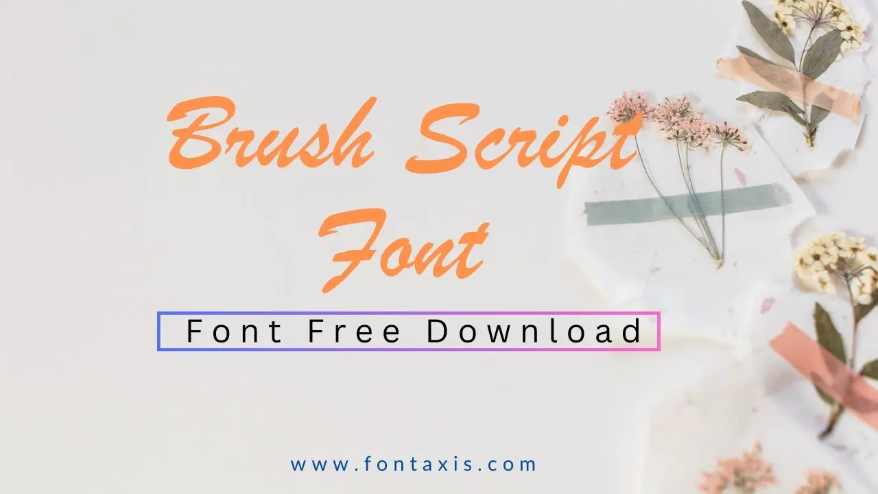 Brush Script Font