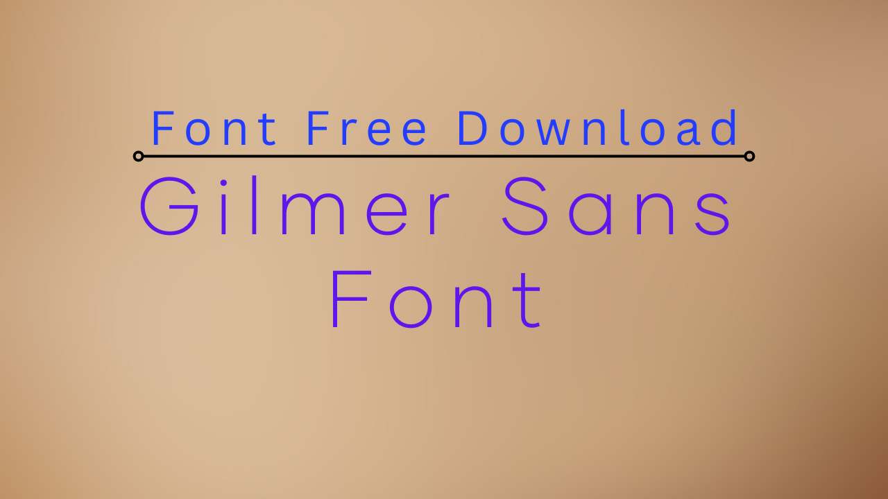 Gilmer Sans Font