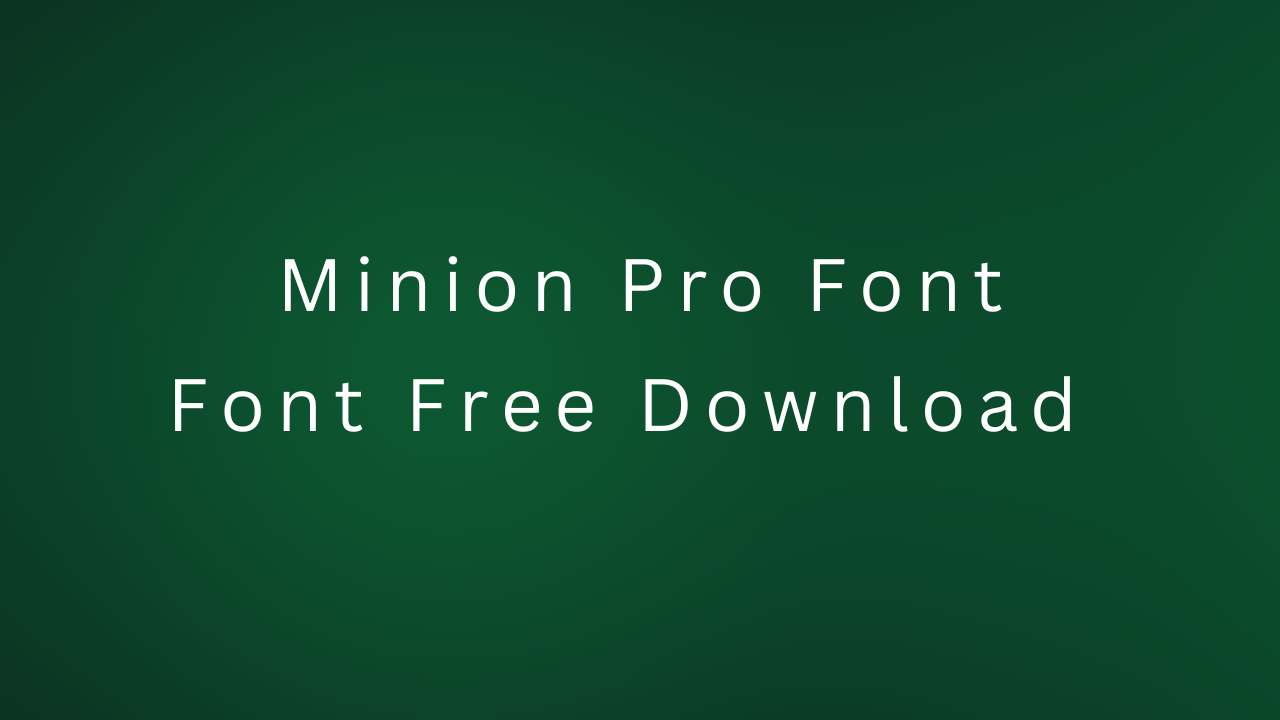 Minion Pro Font