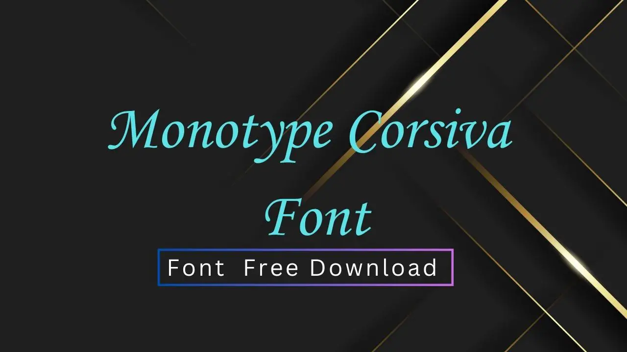 Monotype Corsiva Font