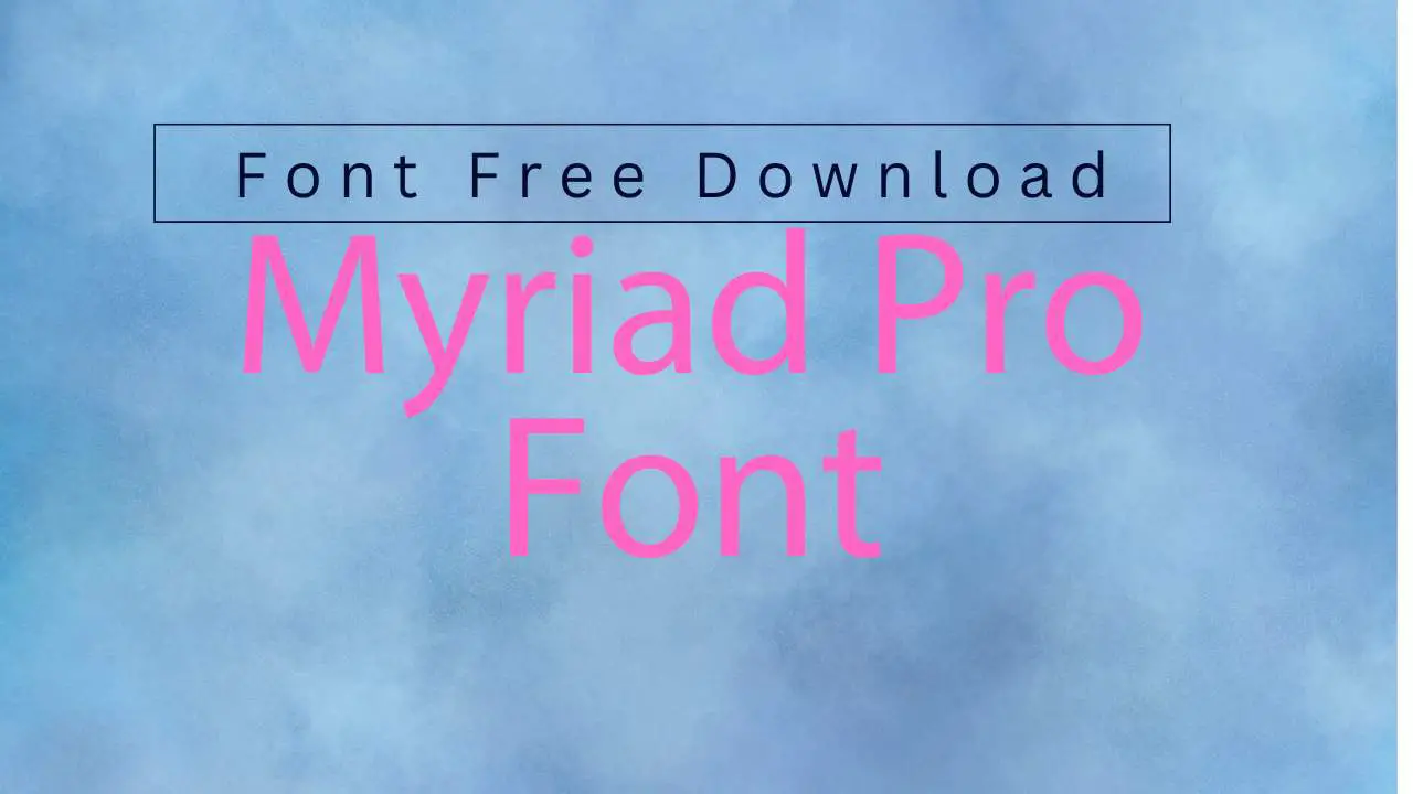 Myriad Pro Font