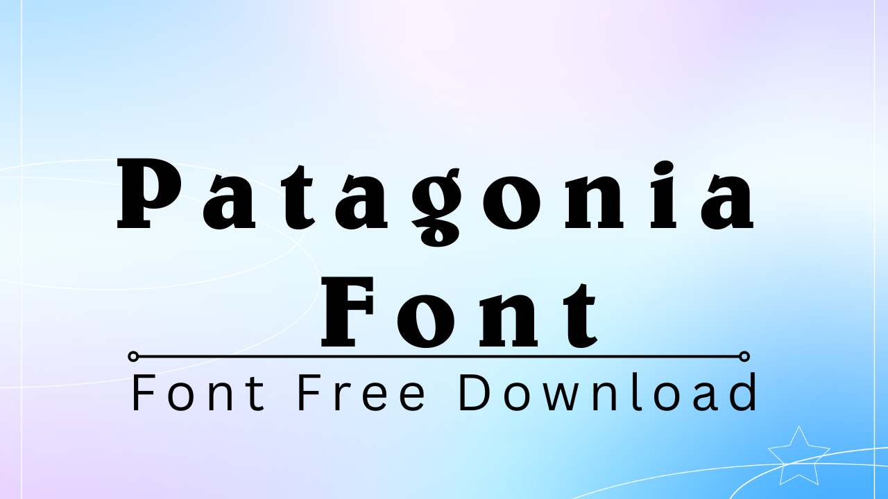 Patagonia Font