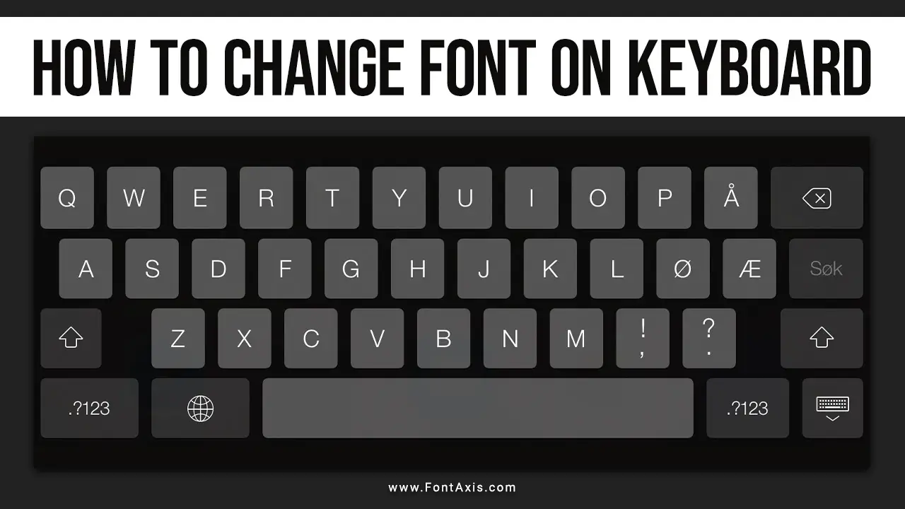 How To Change Font On Keyboard