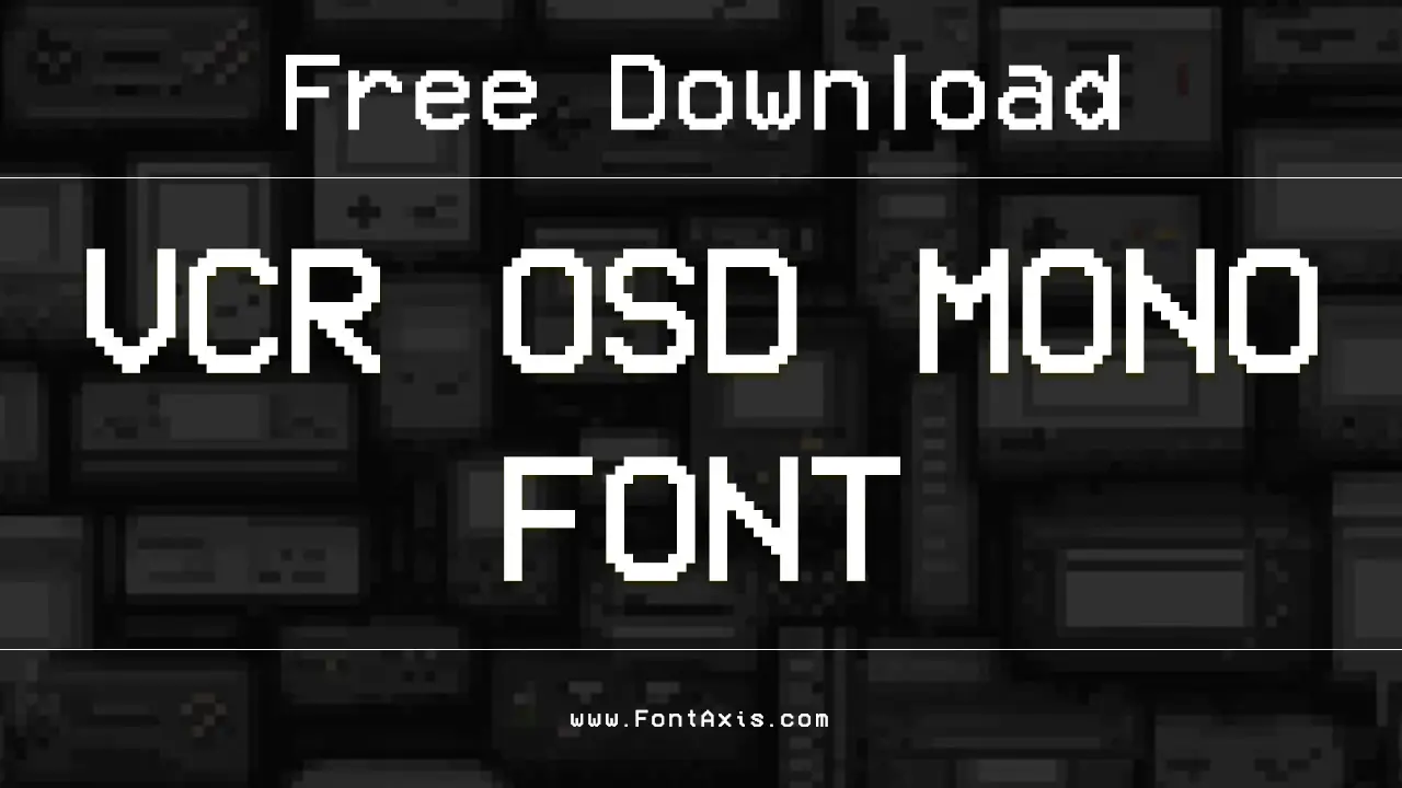 VCR OSD Mono Font