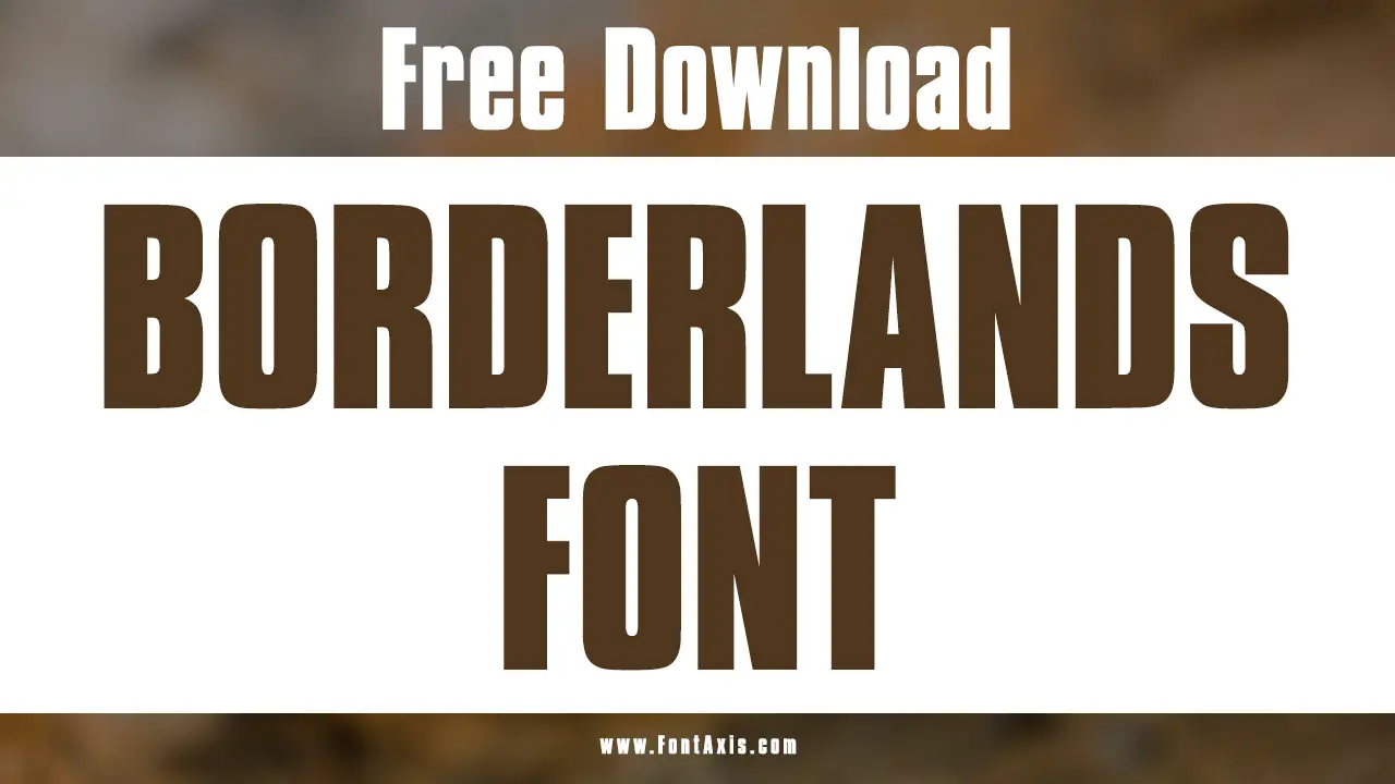 Borderlands Font