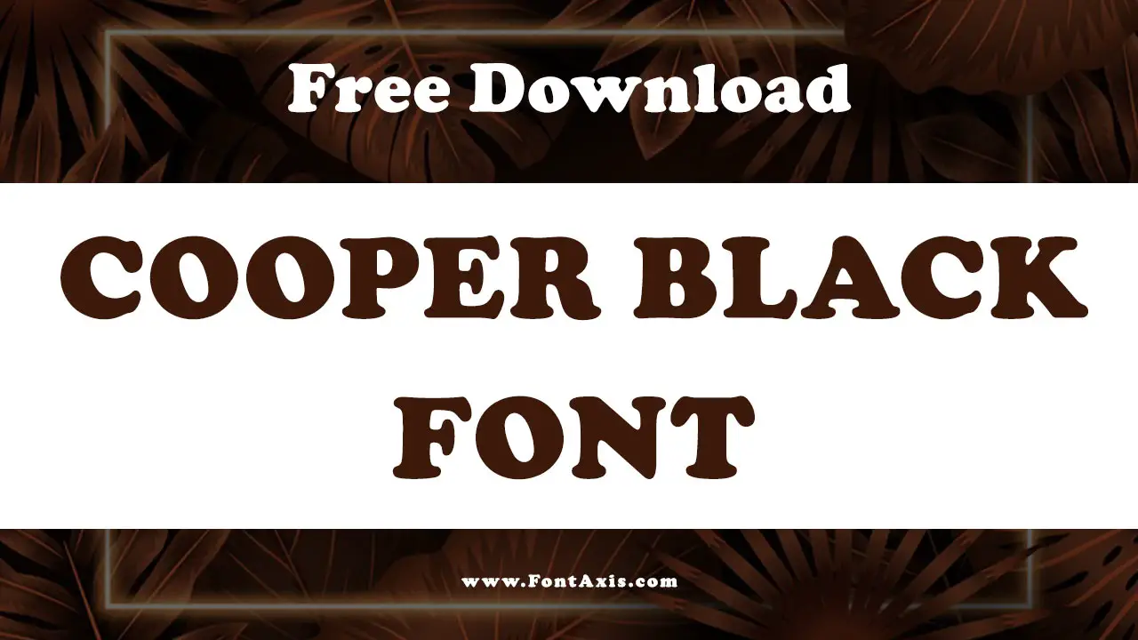 Cooper Black Font