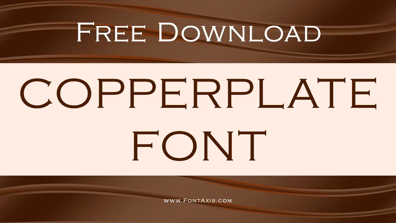 Copperplate Font