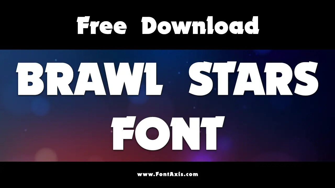 Brawl Stars Font