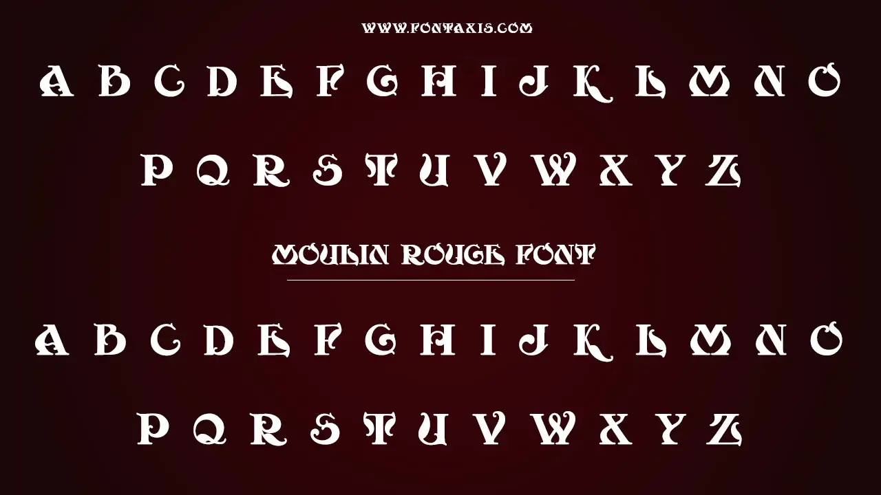 Features And Highlights Of The Moulin Rouge Font