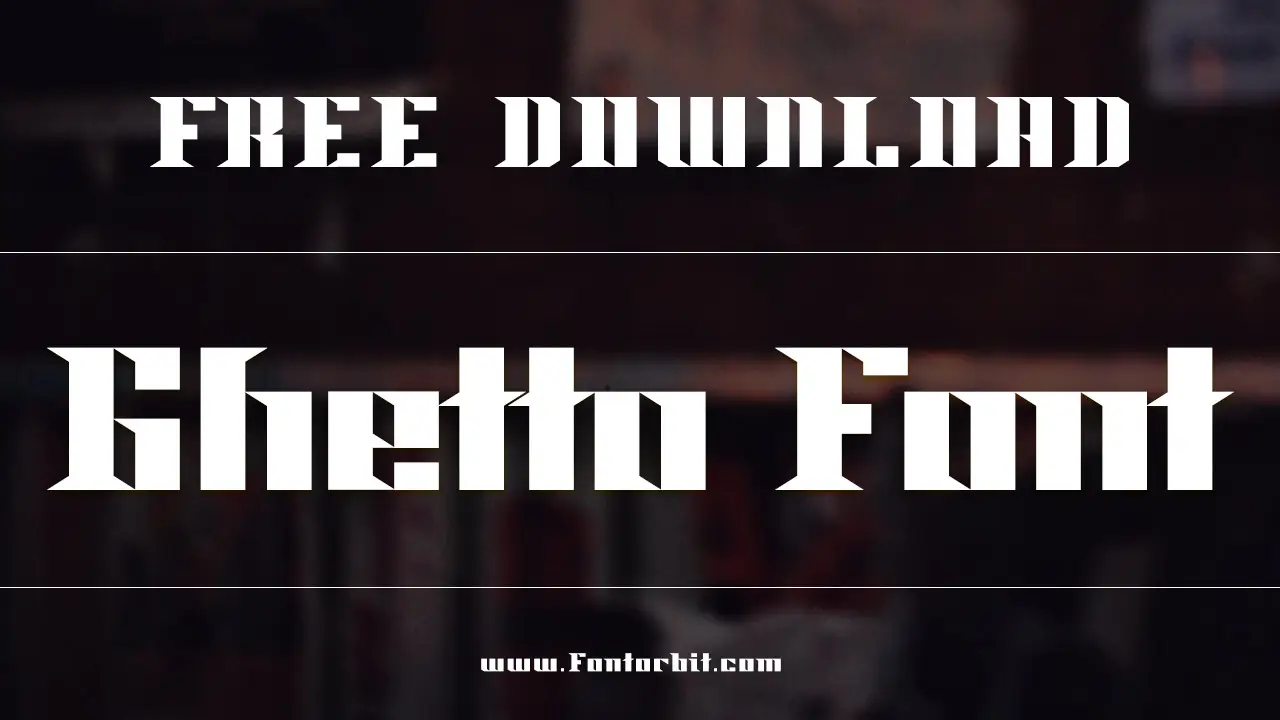 Ghetto Font