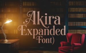 Akira Expanded Font